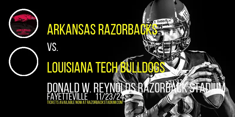 Arkansas Razorbacks vs. Louisiana Tech Bulldogs at Donald W. Reynolds Razorback Stadium